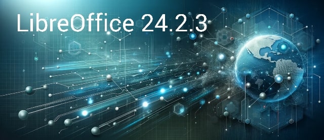 LibreOffice 24.2.3 Community: New Update Enhances Stability and Interoperability